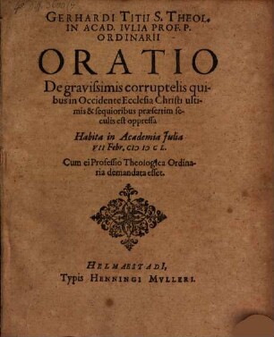 Oratio de gravissimis corruptelis, quibus in Occidente Ecclesia Christi ultimis et sequioribus praesertim seculis est oppressa : Habita in Academia Iulia VII. Febr. MDCL