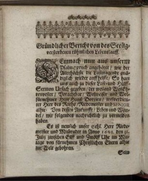 Gründlicher Bericht von des Seelig verstorbenen rühmlichen Lebenslauff.