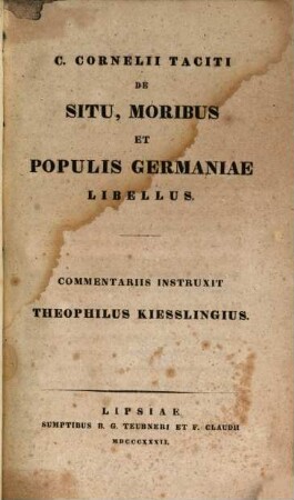 C. Cornelii Taciti De situ, moribus et populis Germaniae libellus