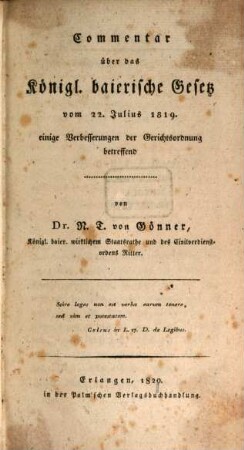 Commentar über das königl. baierische Gesetz vom 22. Julius 1819 einige Verbesserungen der Gerichtsordnung betreffend