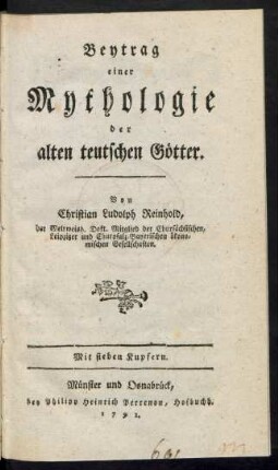 Beytrag einer Mythologie der alten teutschen Götter : Mit 7 Kupfern