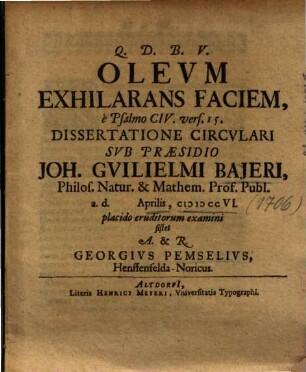 Olevm Exhilarans Faciem, è Psalmo CIV. vers. 15. Dissertatione Circvlari