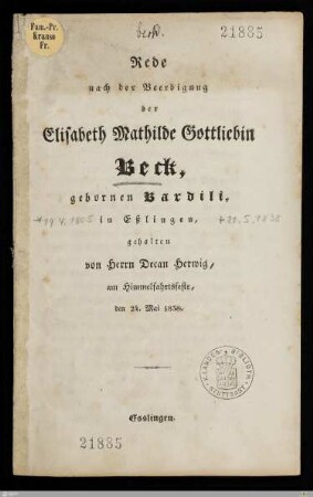Rede nach der Beerdigung der Elisabeth Gottliebin Beck, geborene Bardili : in Eßlingen, gehalten ... am Himmelfahrtsfeste, den 24. Mai 1838