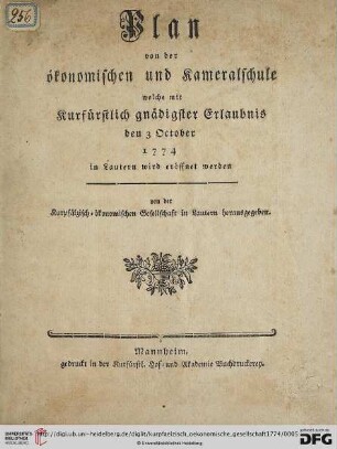 Plan von der ökonomischen und Kameralschule welche mit Kurfürstlich gnädigster Erlaubnis den 3 October 1774 in Lautern wird eröffnet werden