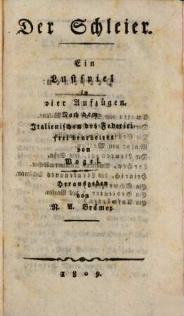 Der Schleier : Ein Lustspiel in 4 Aufz.