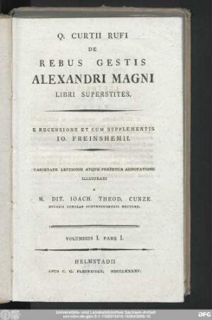 Voluminis I. Pars I.: Q. Curtii Rufi De Rebus Gestis Alexandri Magni Libri Superstites