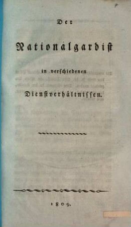 Der Nationalgardist, in verschiedenen Dienstverhältnissen