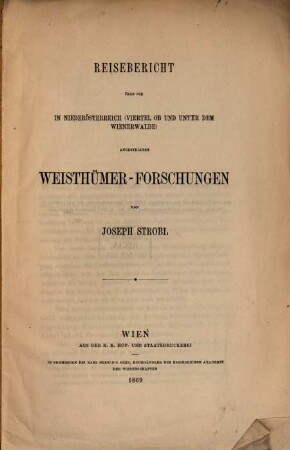 Reisebericht über die in Niederösterreich (Viertel ob und unter dem Wienerwalde) angestellten Weisthümer-Forschungen