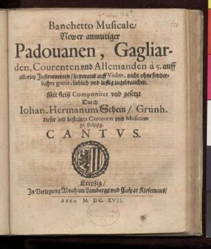 Johann-Hermann Schein: Banchetto Musicale Newer anmutiger Padouanen, Gagliarden ... a 5. Cantus