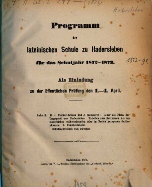 Programm der Lateinischen Schule zu Hadersleben : für das Schuljahr ... ; als Einladung zu der öffentlichen Prüfung ..., 1873