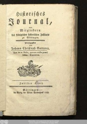 12.1778: Historisches Journal von Mitgliedern des Königlichen Historischen Instituts zu Göttingen