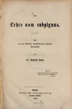 Die Lehre vom subpignus : eine von der Rostocker Juristenfacultät gekrönte Preisschrift