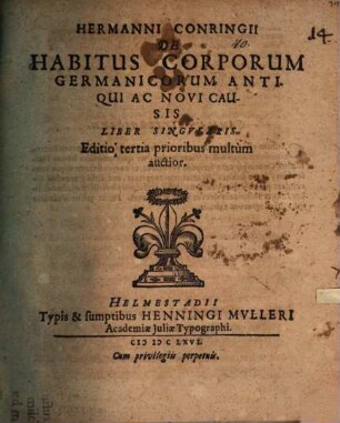 Hermanni Conringii De Habitus Corporum Germanicorum Antiqui Ac Novi Causis Liber Singvlaris