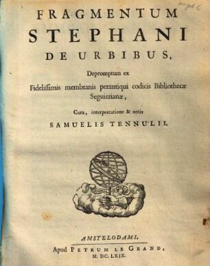Fragmentum Stephani de urbibus : depromptum ex fidelissimis membranis perantiqui codicis Bibliothecae Seguierianae