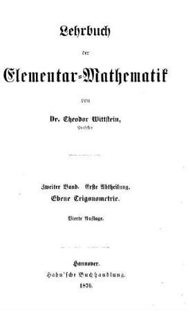 Bd. 2, Abth. 1: Lehrbuch der Elementar-Mathematik. Zweiter Band, Erste Abtheilung