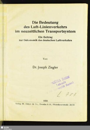 Die Bedeutung des Luft-Linienverkehrs im neuzeitlichen Transportsystem : ein Beitrag zur Oekonomik des deutschen Luftverkehrs