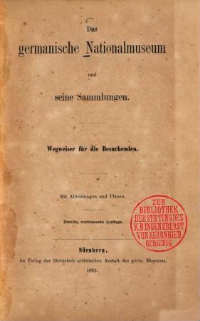 Das Germanische Nationalmuseum und seine Sammlungen : Wegweiser für die Besuchenden