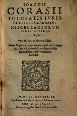 Ioannis Corasii ... Miscellaneorvm Ivris Civilis Libri Septem