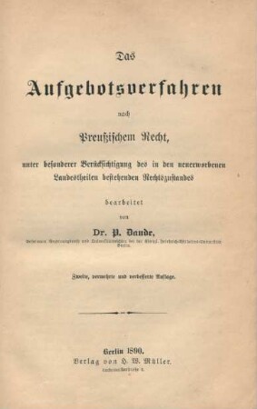 Das Aufgebotsverfahren nach Preußischem Recht : unter besonderer Berücksichtigung des in den neuerworbenen Landestheilen bestehenden Rechtszustandes