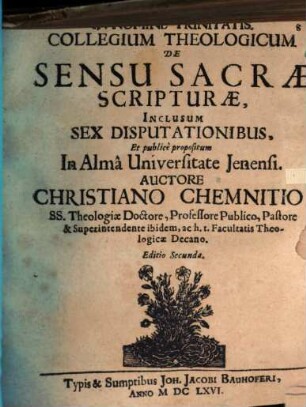 Collegium theologicum de sensu Sacrae Scripturae : inclusum 6 disputationibus