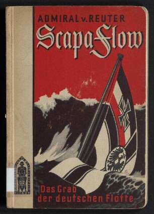 Scapa Flow - Das Grab der deutschen Flotte