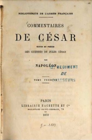Commentaires de César suivis du précis des guerres de Jules César par Napoléon (I. Bonaparte), 1