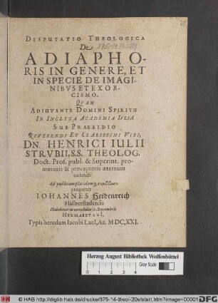 Disputatio Theologica De Adiaphoris In Genere, Et In Specie De Imaginibus Et Exorcismo