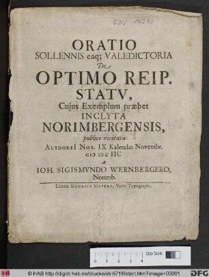 Oratio Sollennis eaq[ue] Valedictoria De Optimo Reip. Statu, Cuius Exemplum praebet Inclyta Norimbergensis