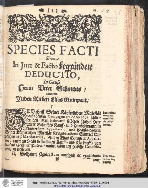 Species Facti Sive In Jure & Facto begründete Deductio, In Causæ Herrn Peter Schmidts/ contra Juden Ruben Elias Gumpert