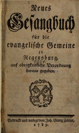 Neues Gesangbuch für die evangelische Gemeine zu Regensburg