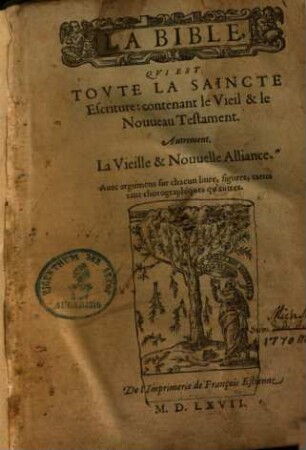 La Bible, qui est toute la Saincte Escriture : contenant le Vieil & le Nouveau Testament, autrement, la Vieille & Nouvelle Alliance. Avec argumens sur chacun livre, figures, cartes tant chorographiques qu'autres