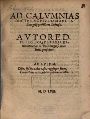 Ad calumnias doctoris cuiusdam avii in evangelii professores Defensio
