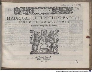 MADRIGALI DI HIPPOLITO BACCVSI : LIBRO TERZO A SEI VOCI