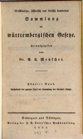Sammlung der württembergischen Gerichts-Gesetze. 2, Enthaltend den zweiten Theil der Sammlung der Gerichts-Gesetze : ... vom Jahre 1608 bis zum Jahr 1654