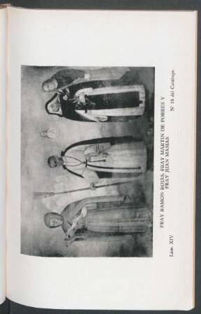 Lám. XIV: "Fray Ramón Rojas, Fray Martin de Porres y Fray Juan Masias", No. 18 del catálogo