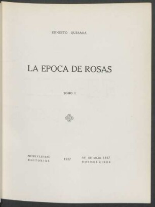 T. 1: La época de Rosas