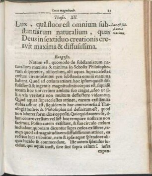 Thesis. XII. Lux, quâ fluor est omnium substantiarum naturalium, quas Deus in sextiduo creationis creavit maxima & dissusissima.
