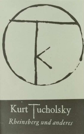 Tucholsky, Kurt: Rheinsberg und anderes