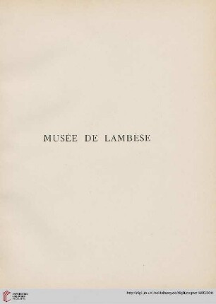 Musée de Lambèse : promenades archéologiques en Algérie et en Tunisie
