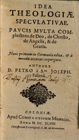 Idea Theologiae Specvlativae : Pavcis Mvlta Complectens de Deo, de Christo, de Angelis, & de Gratia