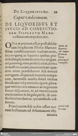 Caput undecimum. De Liquoribus Et Succis Ad Confectionem Pilularum Marocostinarum requisitis, &c.