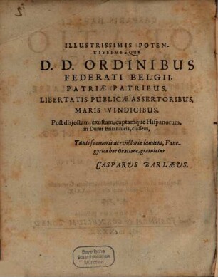 Casparis Barlaei Oratio panegyrica de victa Hispanorum regis classe, federatorum ordinum auspiciis : recitata in illustri Amstelodamensium gymnasio ... anni MDXXXIX