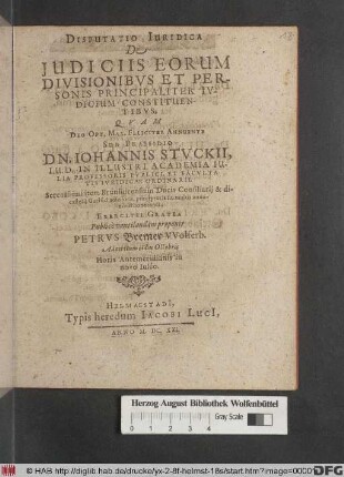 Disputatio Iuridica De Iudiciis Eorum Divisionibus Et Personis Principaliter Iudicium Constituentibus