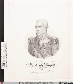 Bildnis Friedrich August III. (I.) der Gerechte, Kurfürst (1806 König) von Sachsen (reg. 1763/68)-1827)
