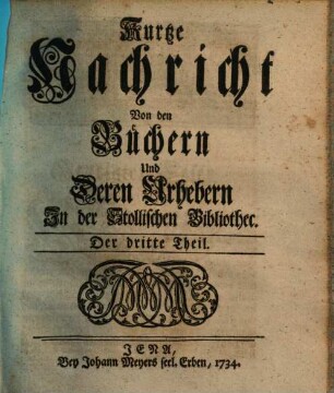 Kurtze Nachricht von den Büchern und deren Urhebern in der Stollischen Bibliothec. 3. 1734