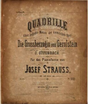Quadrille über beliebte Motive der komischen Oper Die Großherzogin von Gerolstein von J. Offenbach : für das Pianoforte ; op. 223