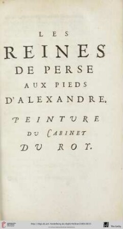 Les Reines de perse aux pieds d'Alexandre. Peinture du cabinet du Roi