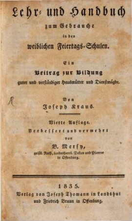 Lehr- und Handbuch zum Gebrauche in den weiblichen Feiertags-Schulen
