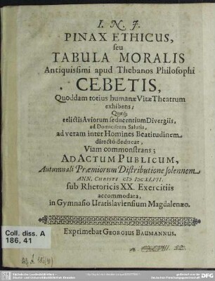 Pinax ethicus, seu tabula moralis antiquissimi apud Thebanos philosophi Cebetis,m quodam totius humanae vitae theatrum exhibens ...