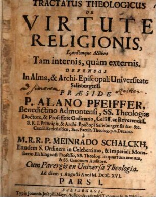 Tractatus Theologicus De Virtute Religionis, Eiusdemque Actibus Tam internis, quam externis : Pars I.
